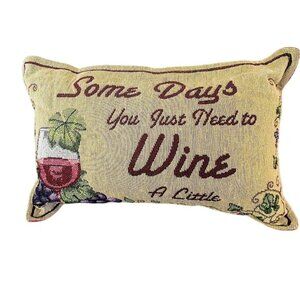 Some Days You Just Need to Wine a Little Mini Pillow